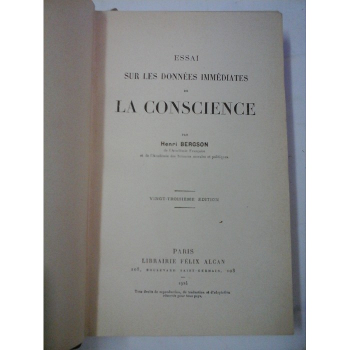 ESSAI  SUR  LES  DONNEES  IMMEDIATES  DE LA  CONSCIENCE  -  Henri  BERGSON; L'EDUCATION  DE LA VOLONTE - Jules  PAYOT